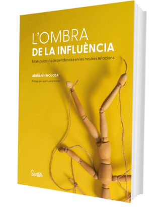 L'ombra de la influència. L'anatomia de la manipulació i la dependència